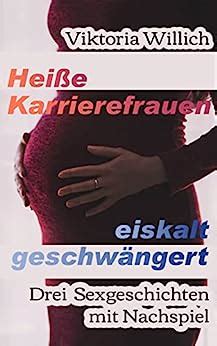 geschwängert sexgeschichten|schwängern Sexgeschichten kostenlos lesen auf ️SexyTales.de